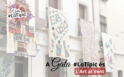 A Gata, #LoTípic és l’Art al Vent