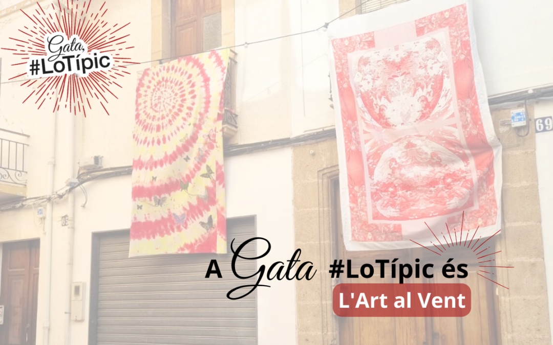 A Gata, #LoTípic és l’Art al Vent