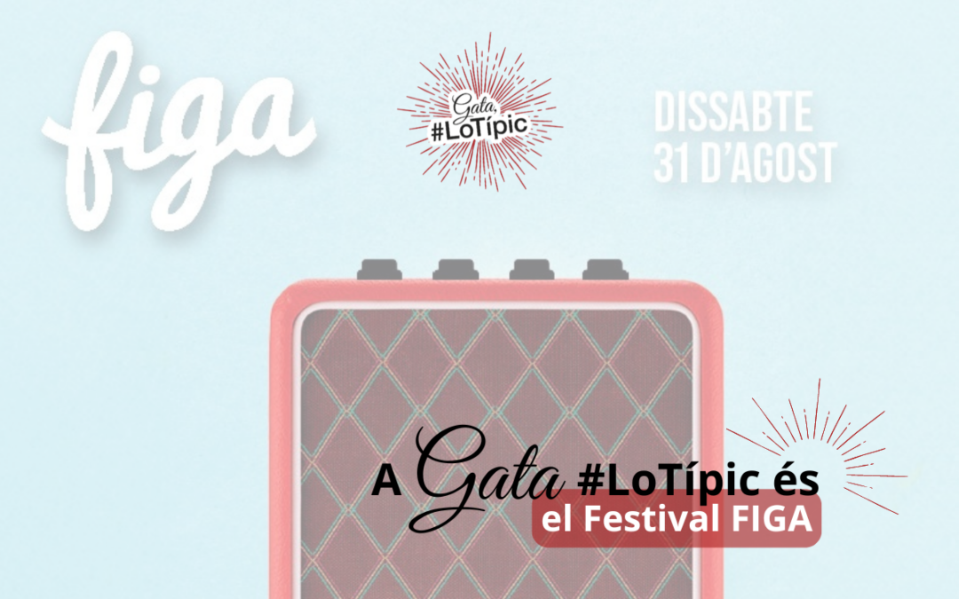 In Gata, a typical thing is the FIGA Festival